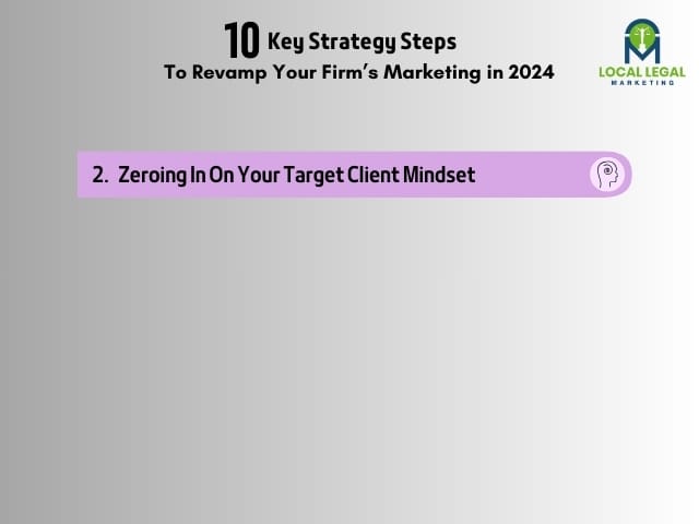 2. Zeroing In On Your Target Client Mindset