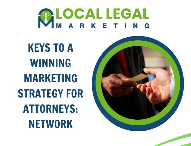 Keys to a Winning Marketing Strategy for Attorneys: Network