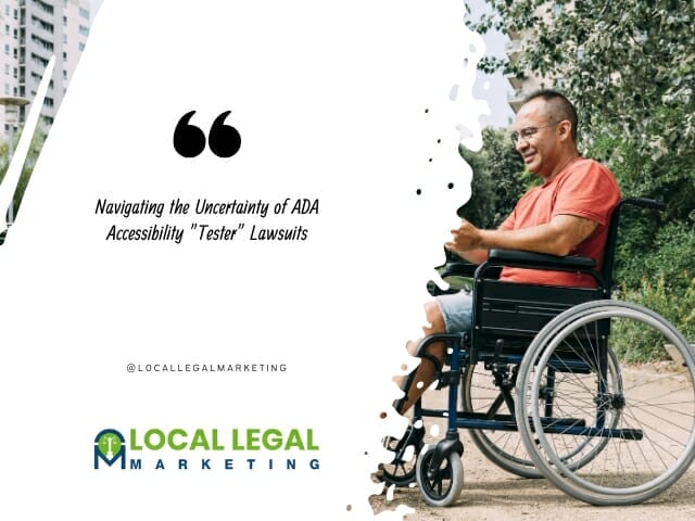Navigating the Uncertainty of ADA Accessibility “Tester” Lawsuits
