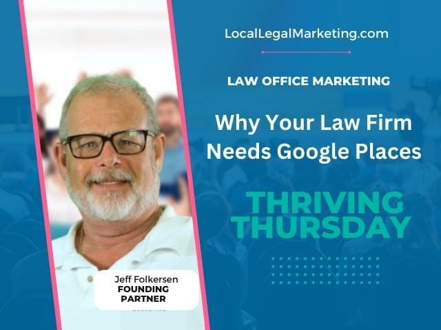 Why Your Law Firm Needs Google Places